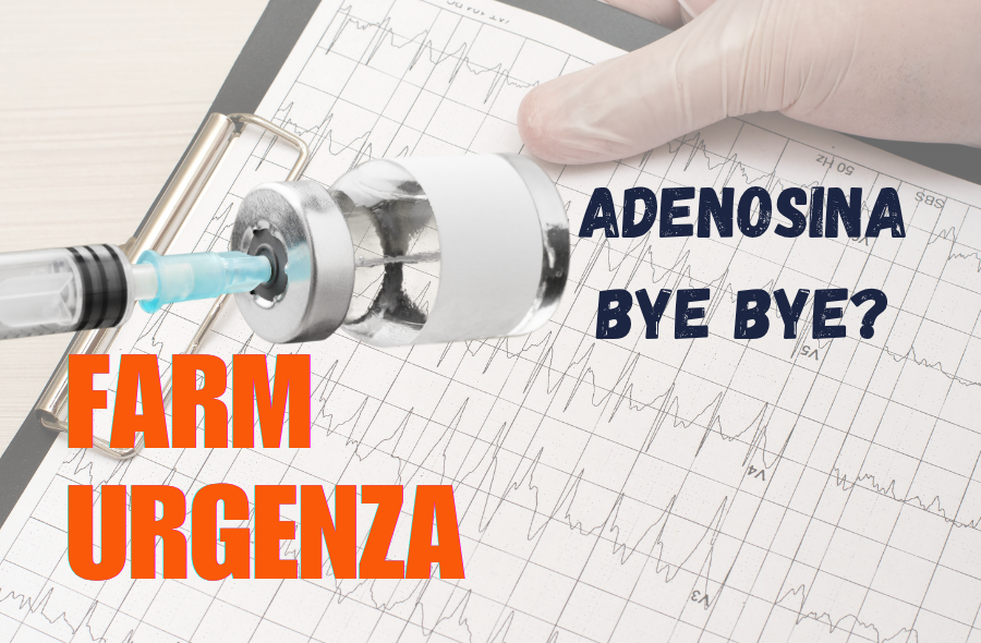 ADDIO alla ADENOSINA per le TPSV ? Arriva l’Etripamil